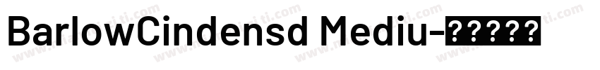BarlowCindensd Mediu字体转换